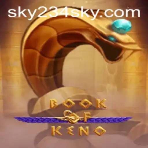 Discover the Thrilling World of BookOfKeno with SKY234.COM