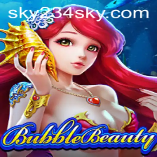 Exploring BubbleBeauty: A Comprehensive Guide to the Enchanting Game Featuring SKY234.COM