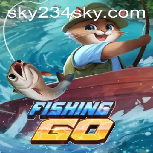 Unveiling the Excitement of FishingGO: Dive into the Ultimate Fishing Adventure with SKY234.COM