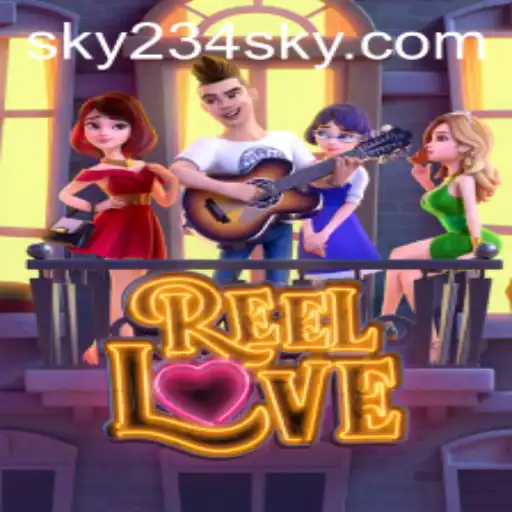 Discover the Thrills of ReelLove at SKY234.COM